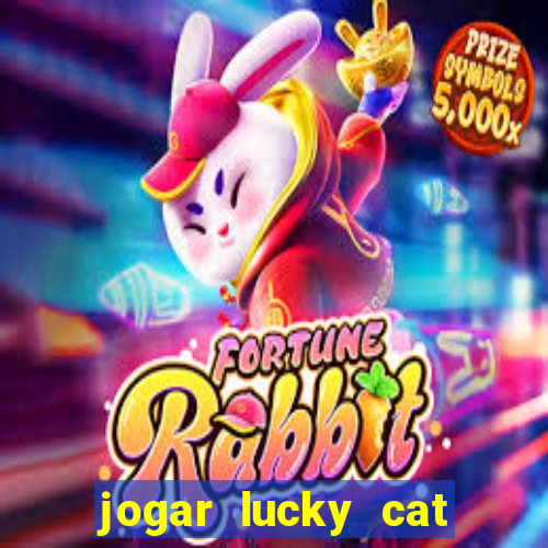 jogar lucky cat modo demo